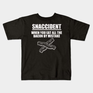 Snaccident When You Eat All The Bacon By Mistake Kids T-Shirt